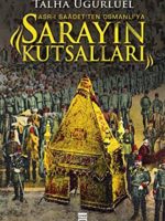Sarayın Kutsalları & Asr-ı Saadet'ten Osmanlı'ya