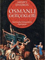 Osmanlı Gerçekleri  Sorularla Osmanlı'yı Anlamak