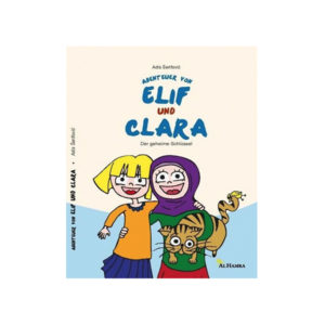 Abenteuer von Elif und Clara. Der geheime Schlüssel