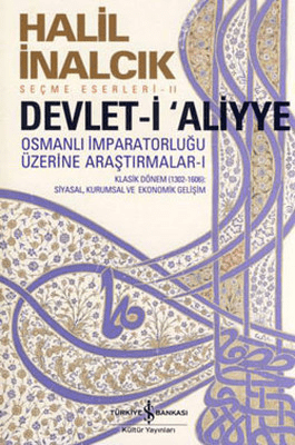 Devlet-i Aliyye -I Osmanlı İmparatorluğu Üzerine Araştırmalar
